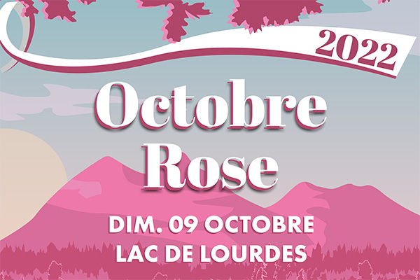 Octobre Rose 2022 à Lourdes Marches Courses Animations Collectes